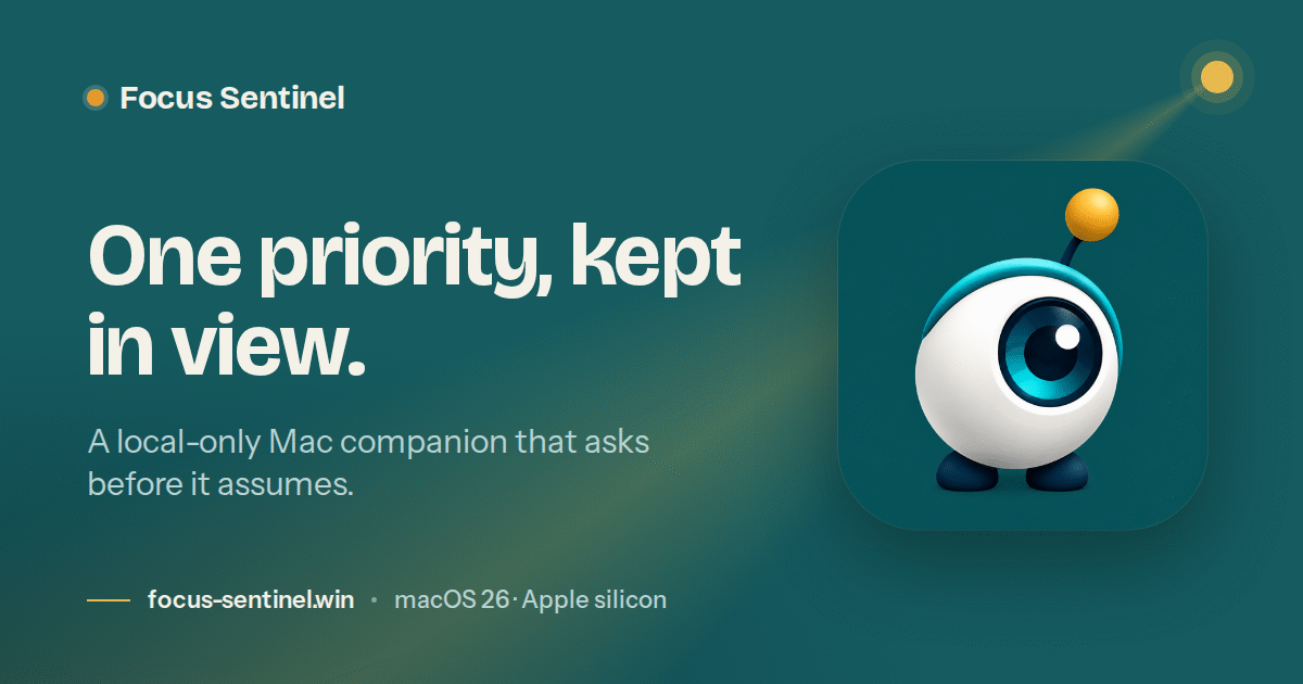 Social card: One priority, kept in view. A local-only Mac companion that asks before it assumes.